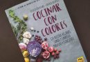 Reseña de «Cocinar con colores», de Jessica Callegaro y Lorenzo Locatelli